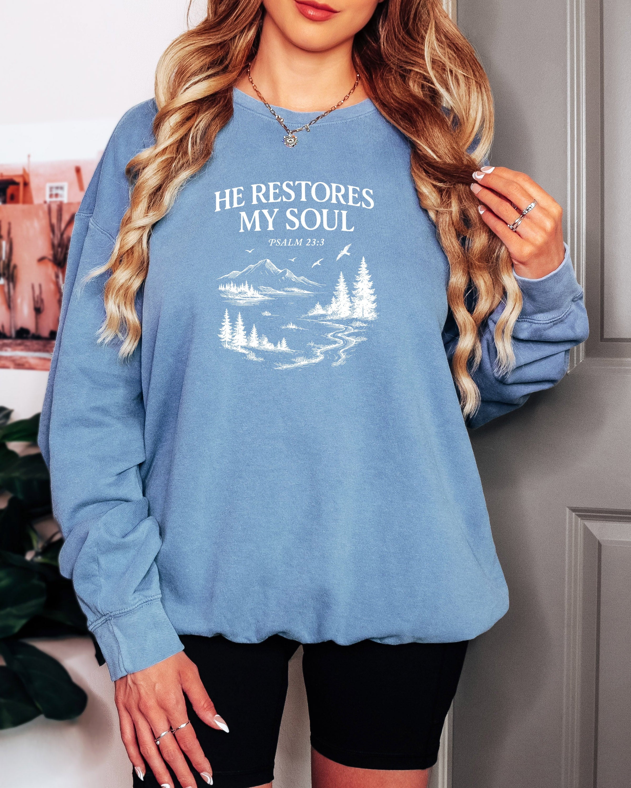 He Restores My Soul Psalm Bible Christian Garment Dyed Comfort Colors Sweatshirt