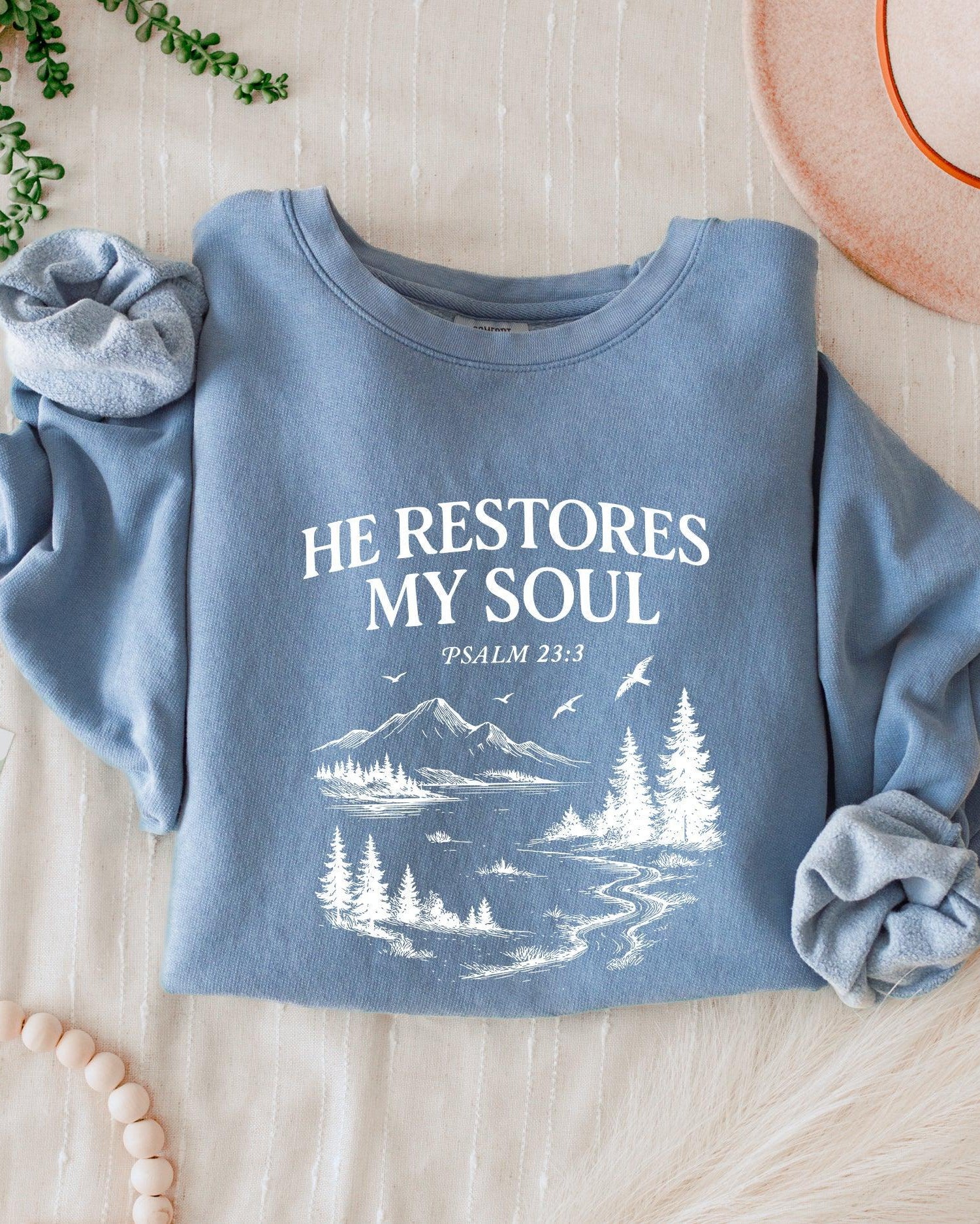 He Restores My Soul Psalm Bible Christian Garment Dyed Comfort Colors Sweatshirt