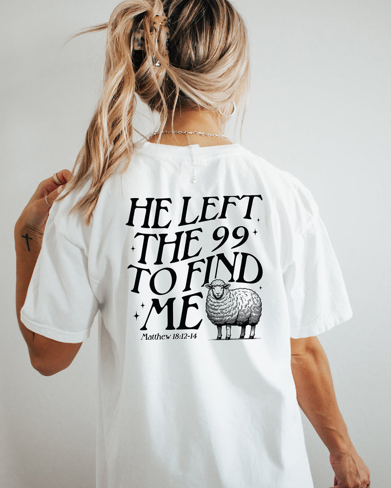 He left the 99 to find me Christian Garment Dyed T Shirt