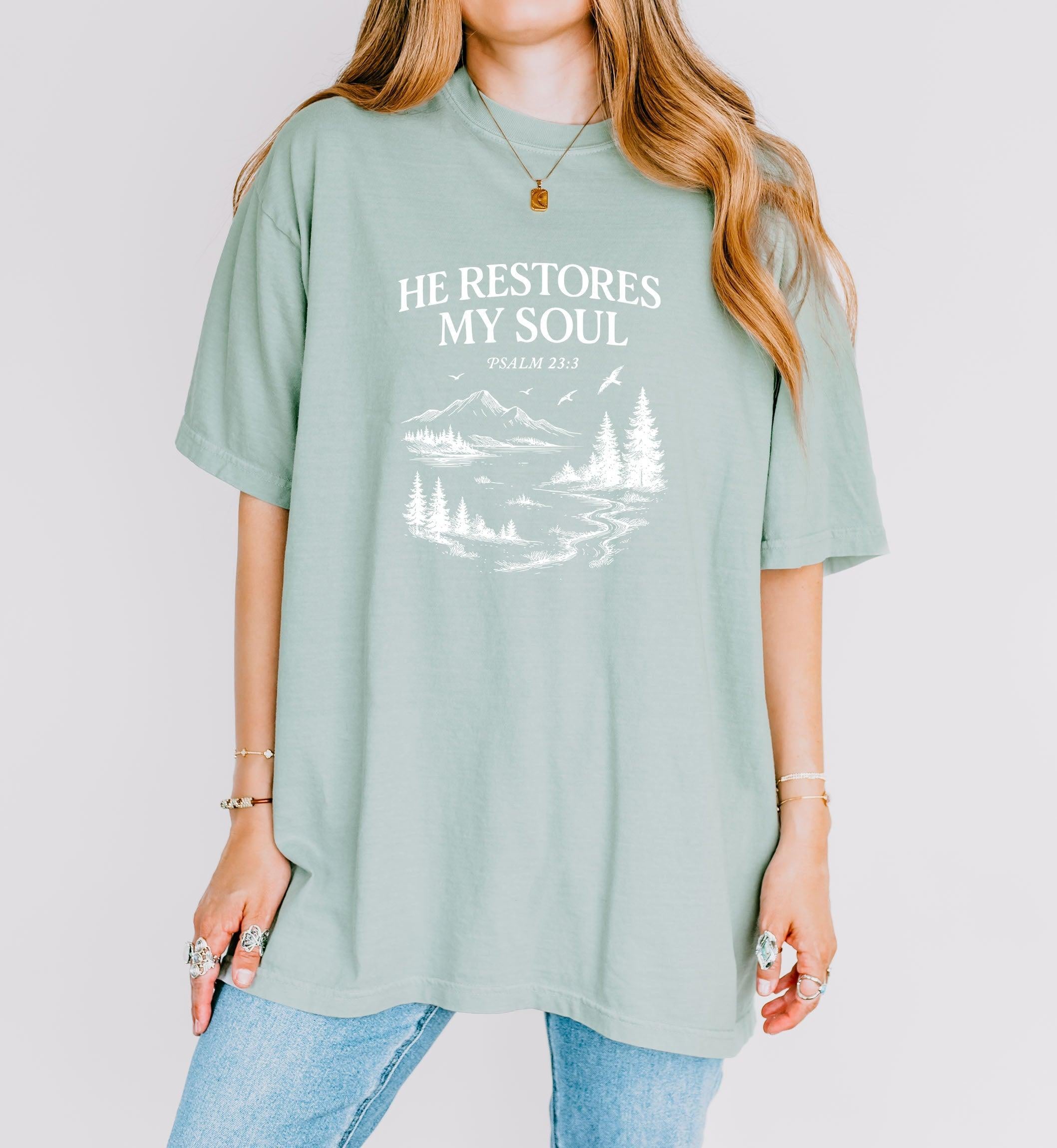 He restores my Soul Psalm Bible Christian Comfort Colors Garment Dyed T Shirt