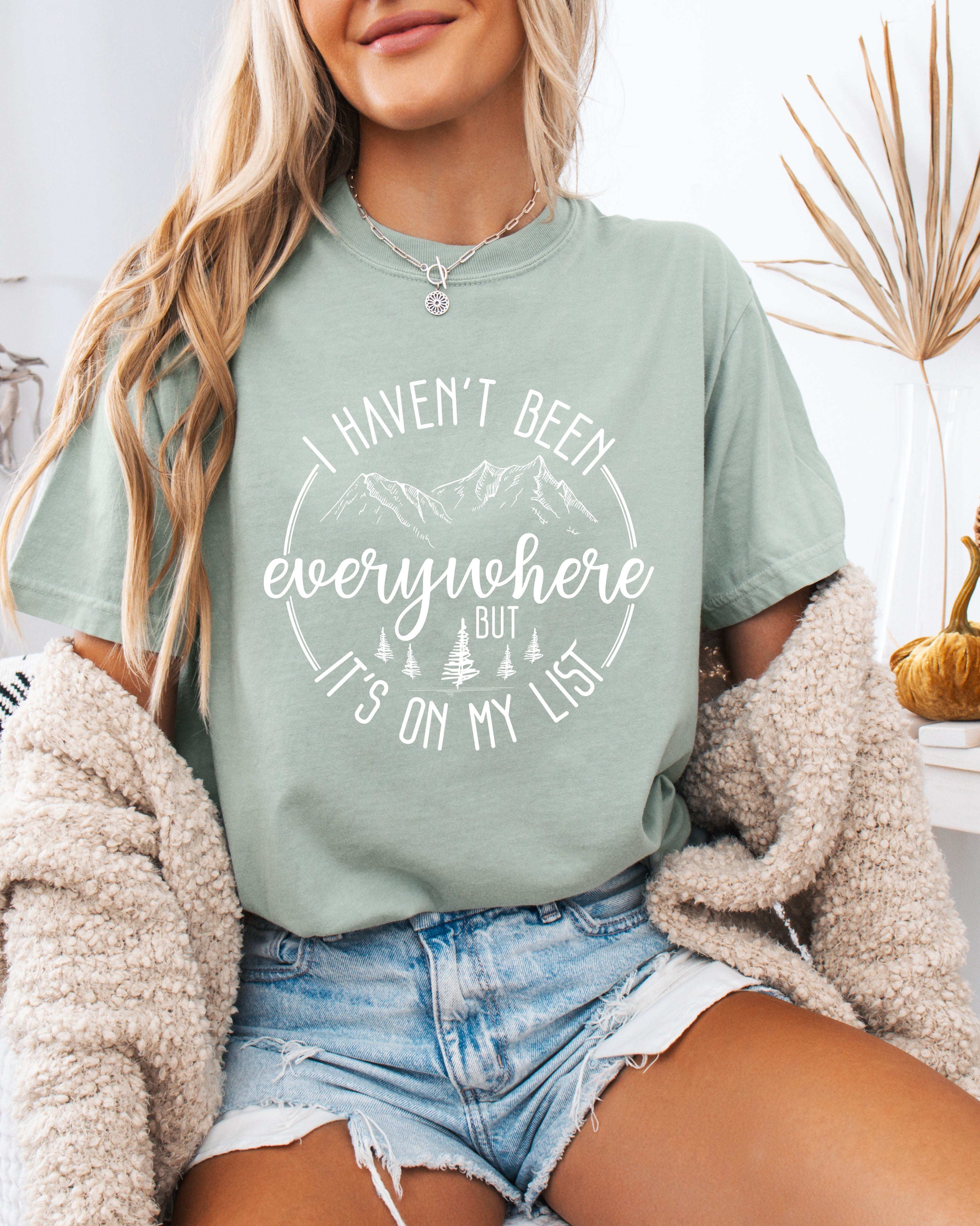 I haven't been everywhere Camping Hiking Comfort Colors T Shirt
