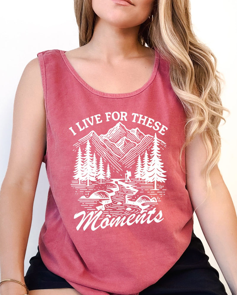 I live for these moments Mountain Camping Hiking Nature Comfort Colors Tank Top