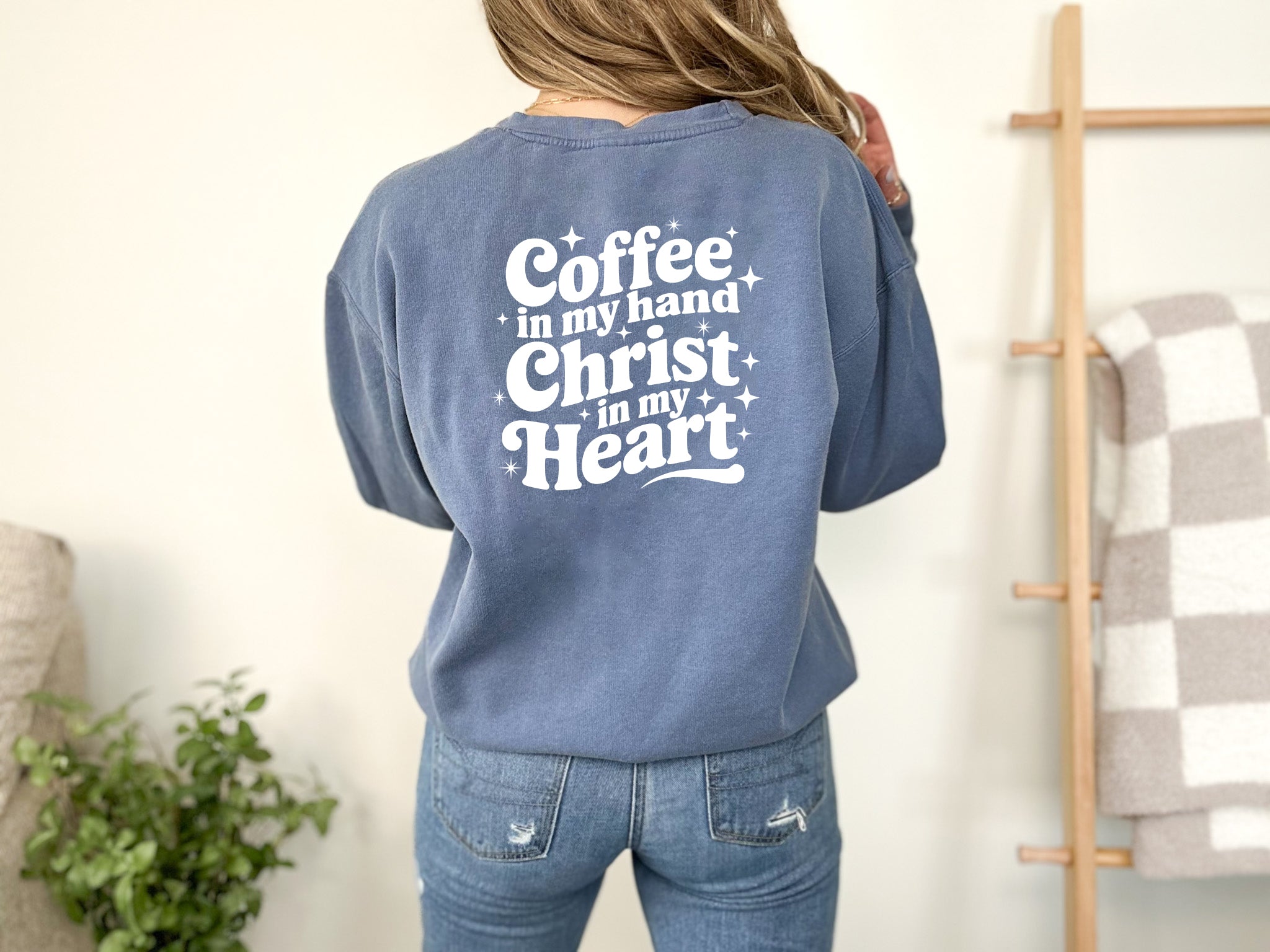 Coffee in my hand Christ in my heart Inspirational Christian Garment Dyed Comfort Colors Sweatshirt