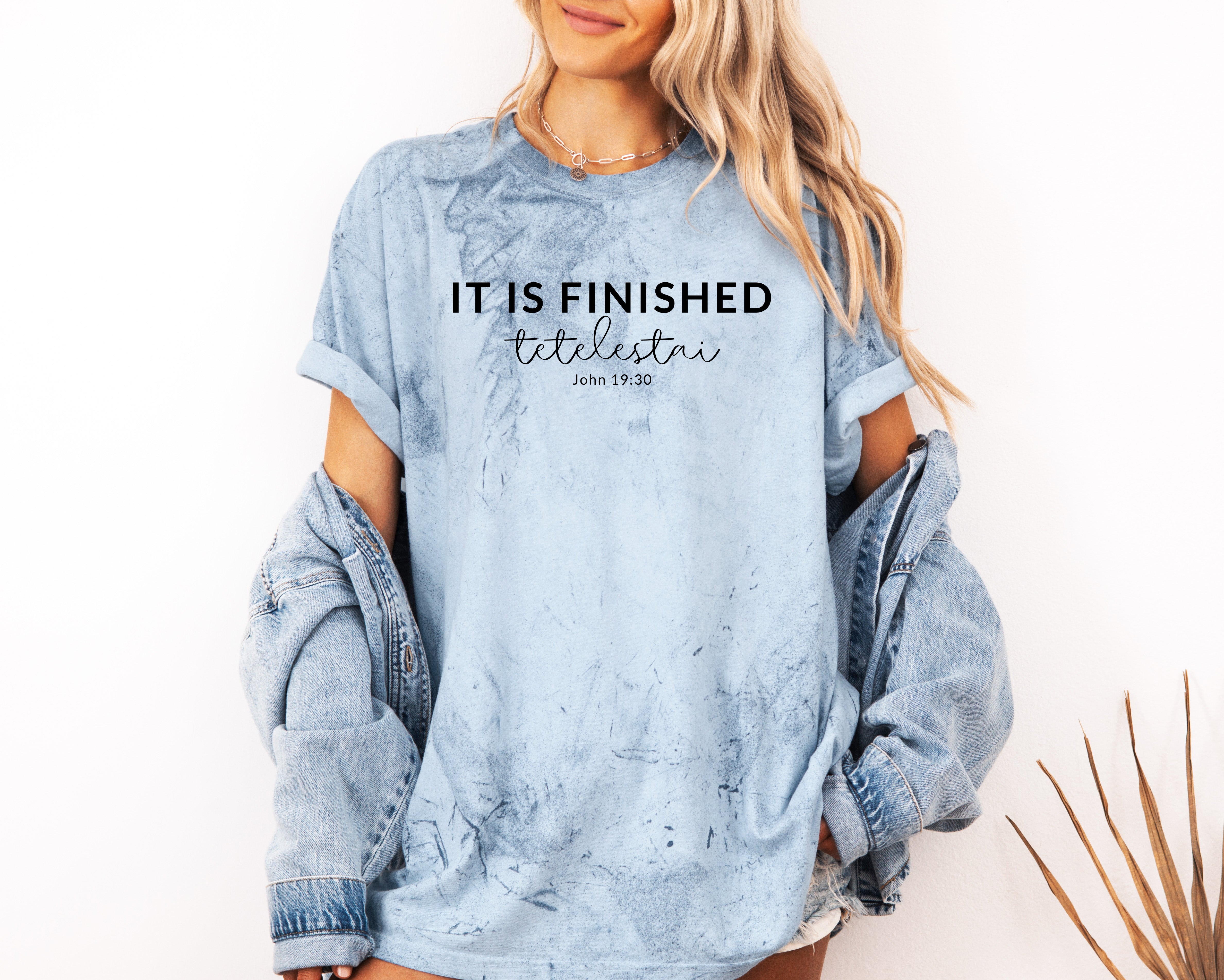 It is Finished Christian Easter Garment Dyed T Shirt