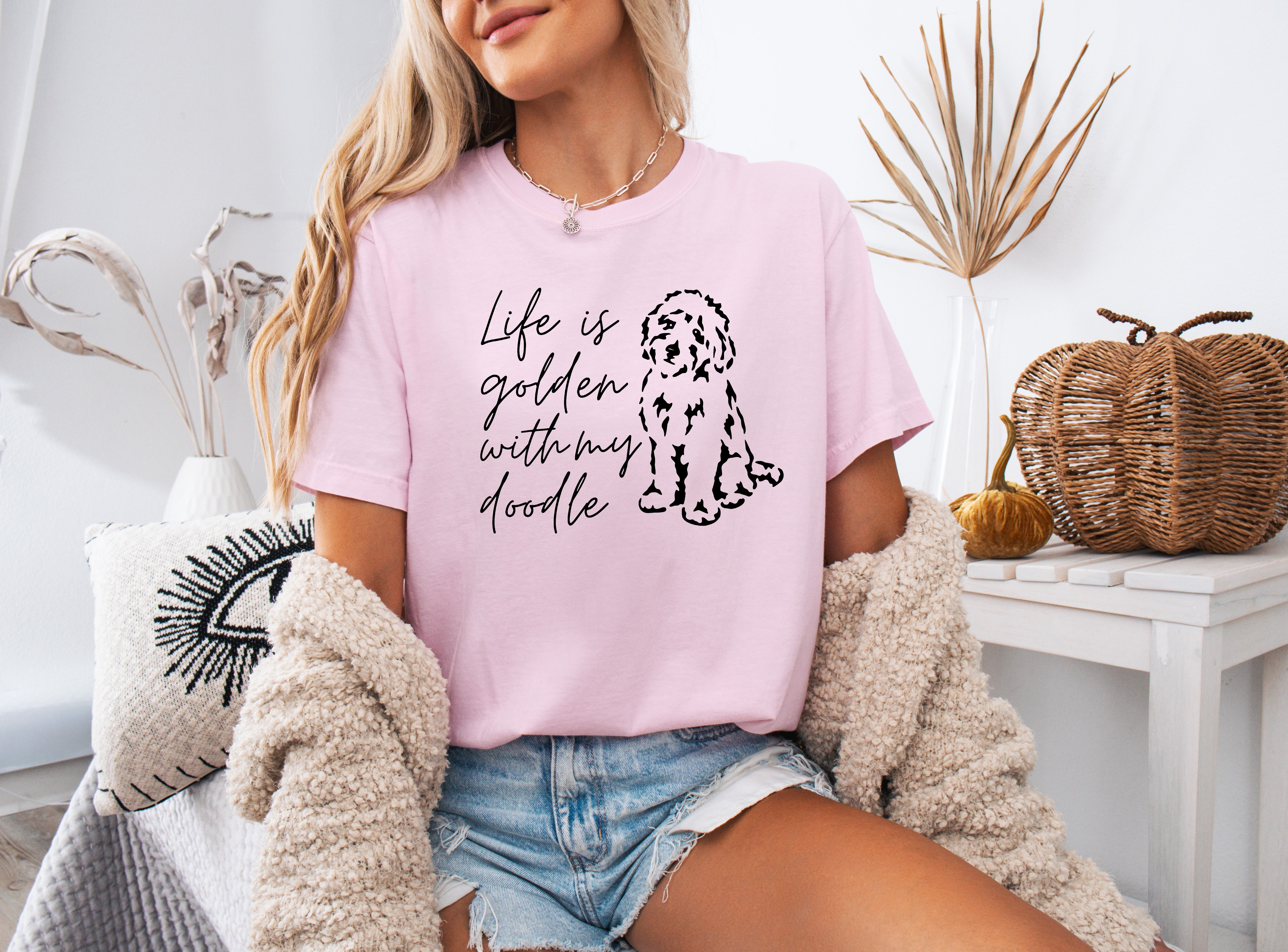 Life Is Golden With My Doodle Dog mom Garment Dyed T Shirt