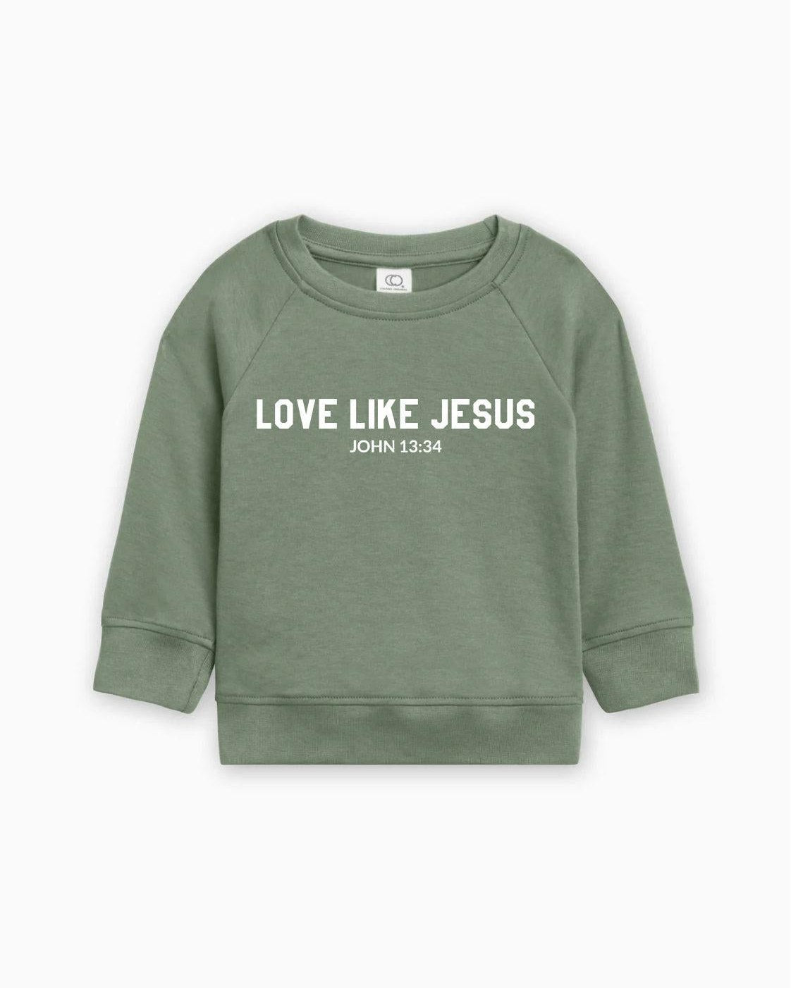 Love Like Jesus Christian Organic Cotton Toddler Kids Pullover