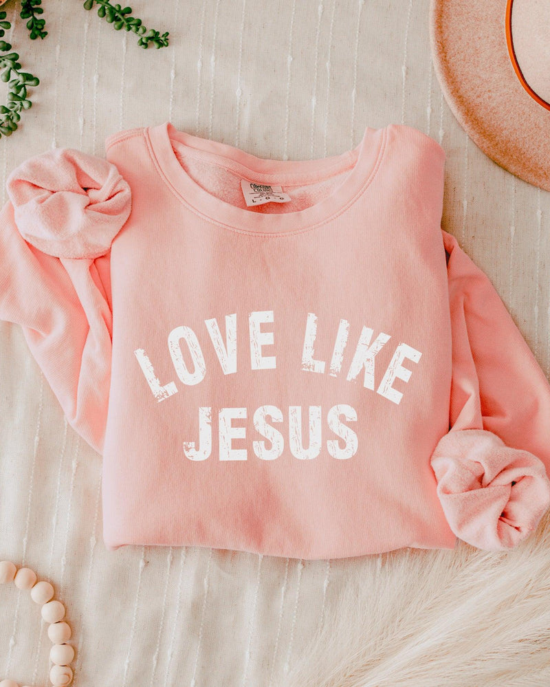Love Like Jesus Christian inspirational Garment Dyed Comfort Colors Sweatshirt (2 lines)