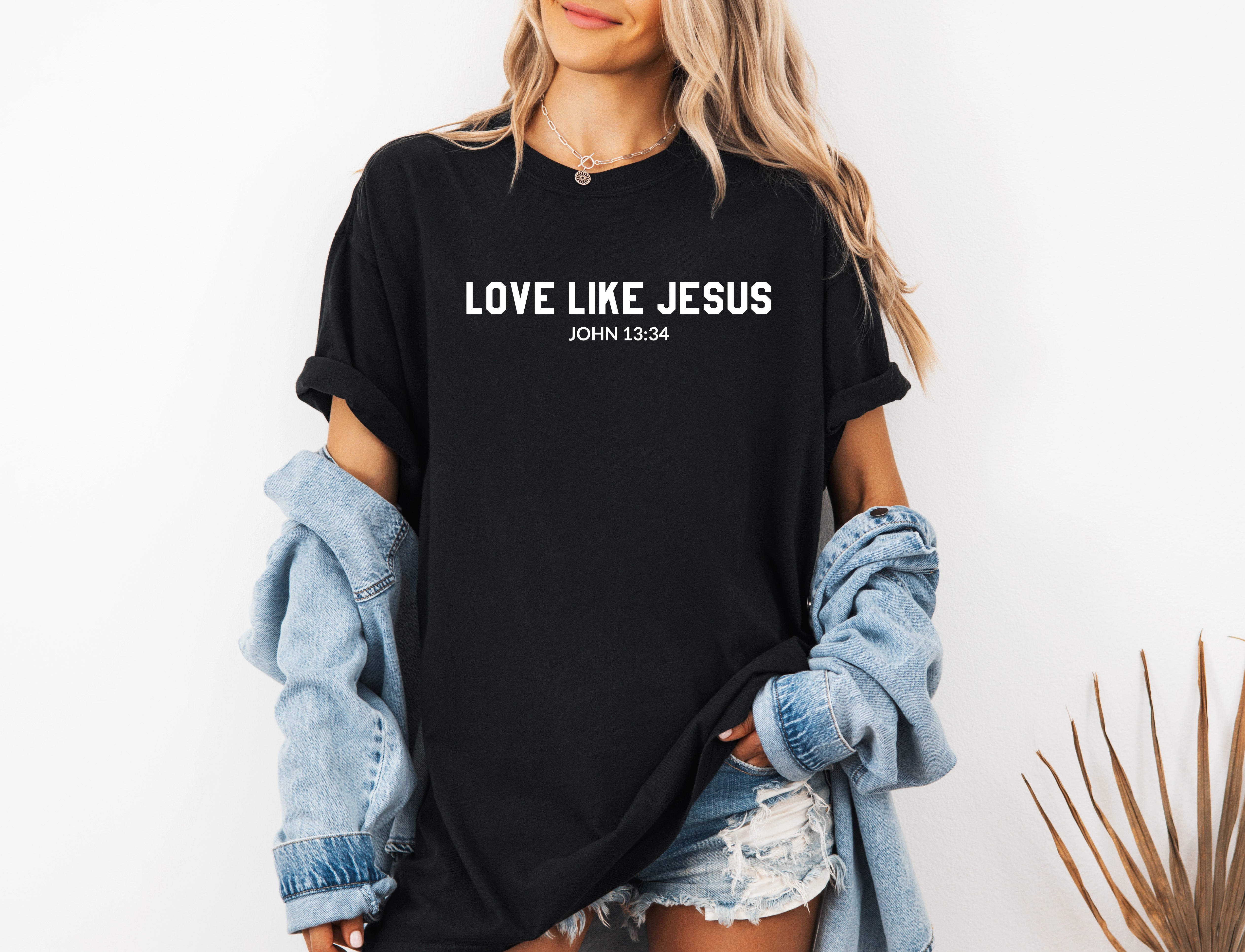 Love Like Jesus Garment Dyed Christian T Shirt