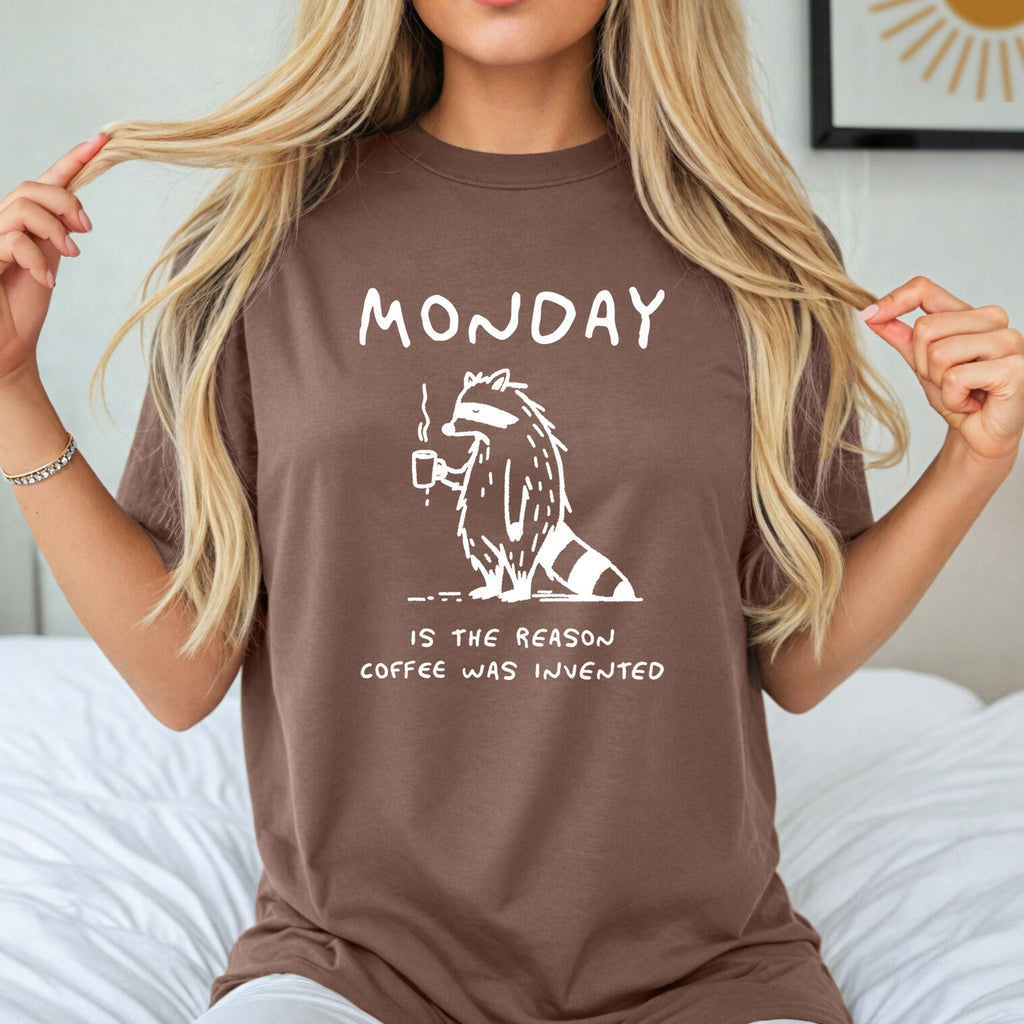 Monday is the reason coffee was invented Comfort Colors Christian T Shirt