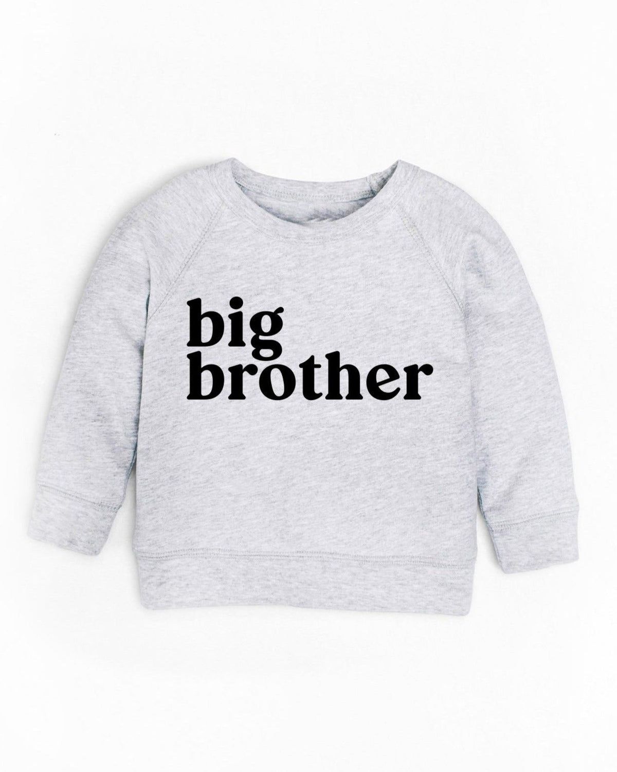 Light grey organic cotton toddler French terry "big brother" pullover sweatshirt with black text.