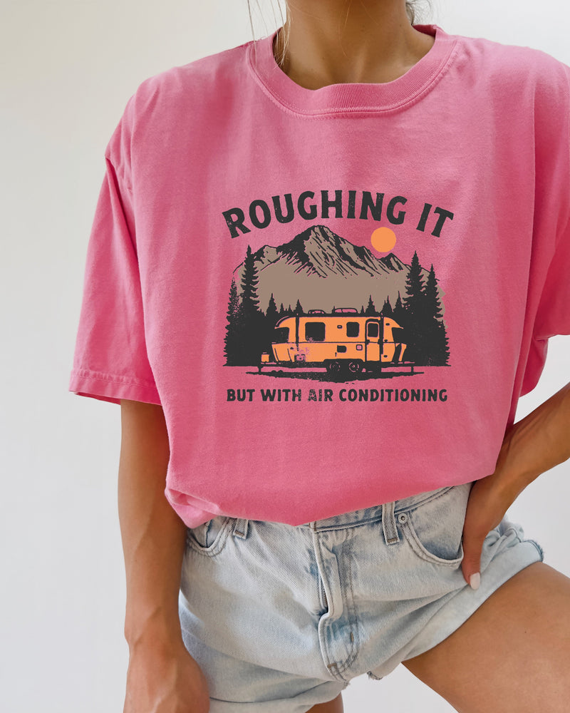 Roughing it Camping Hiking Comfort Colors T Shirt