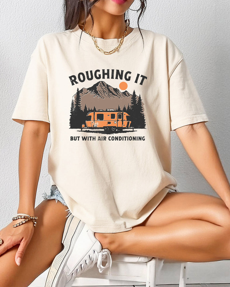 Roughing it Camping Hiking Comfort Colors T Shirt