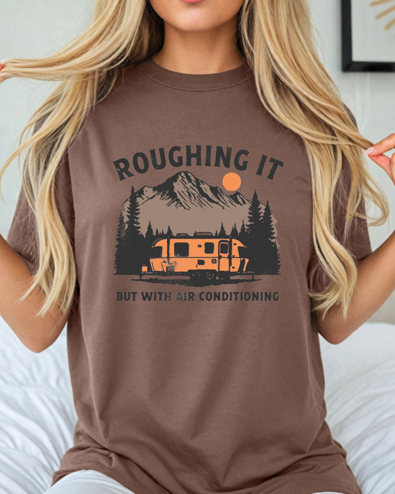 Roughing it Camping Hiking Comfort Colors T Shirt