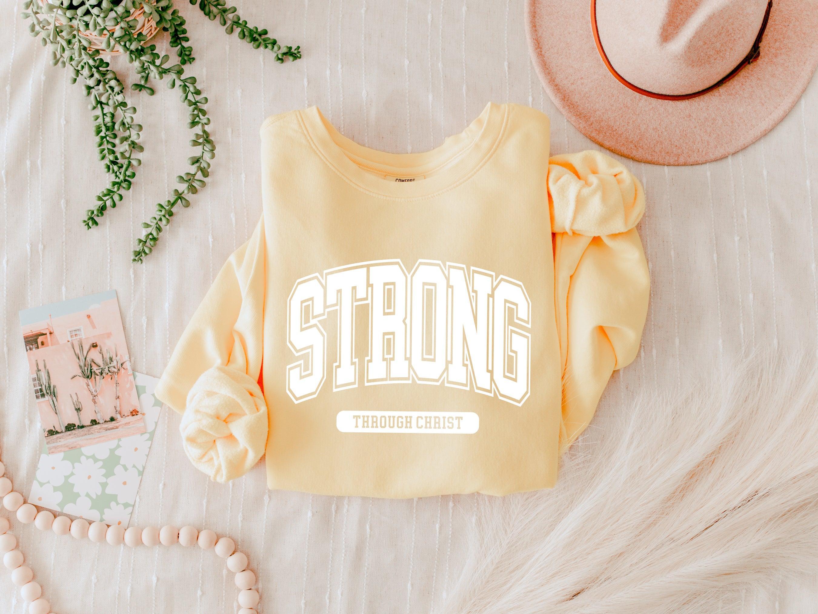 Strong Through Christ Inspirational Christian Garment Dyed Comfort Colors Sweatshirt