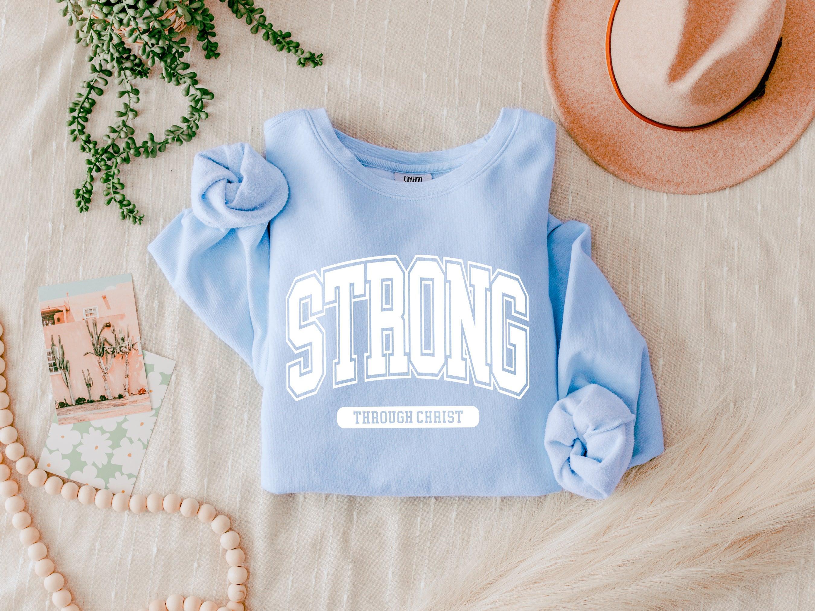 Strong Through Christ Inspirational Christian Garment Dyed Comfort Colors Sweatshirt