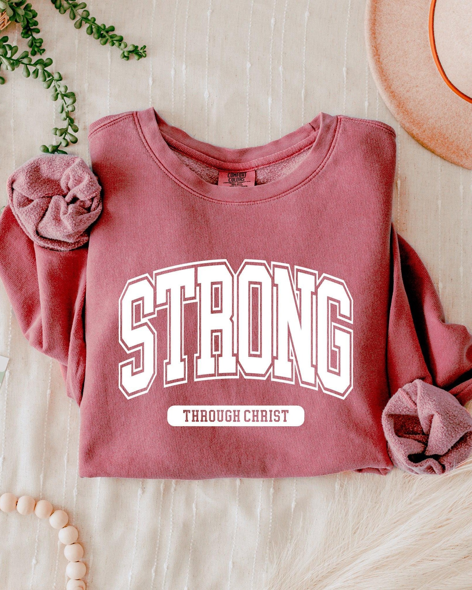 Strong Through Christ Inspirational Christian Garment Dyed Comfort Colors Sweatshirt