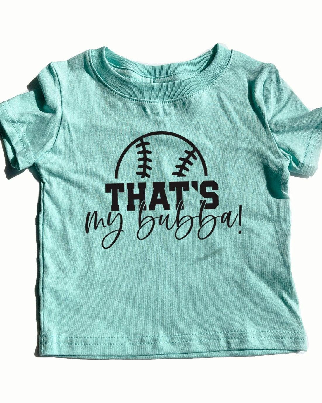 That's my bubba! Baseball Baby and Toddler T shirt | Baseball Kids T shirt
