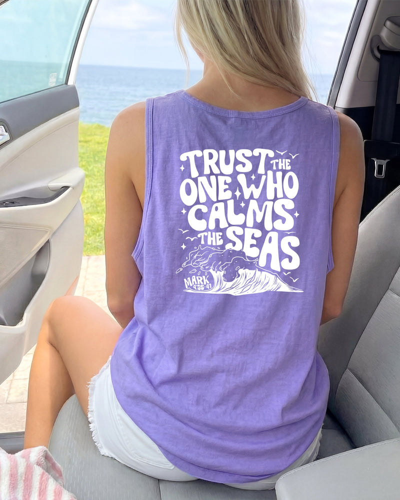 Trust who calms the sea Mark Psalm Christian Comfort Colors Tank Top Faith Bible Jesus (Copy)