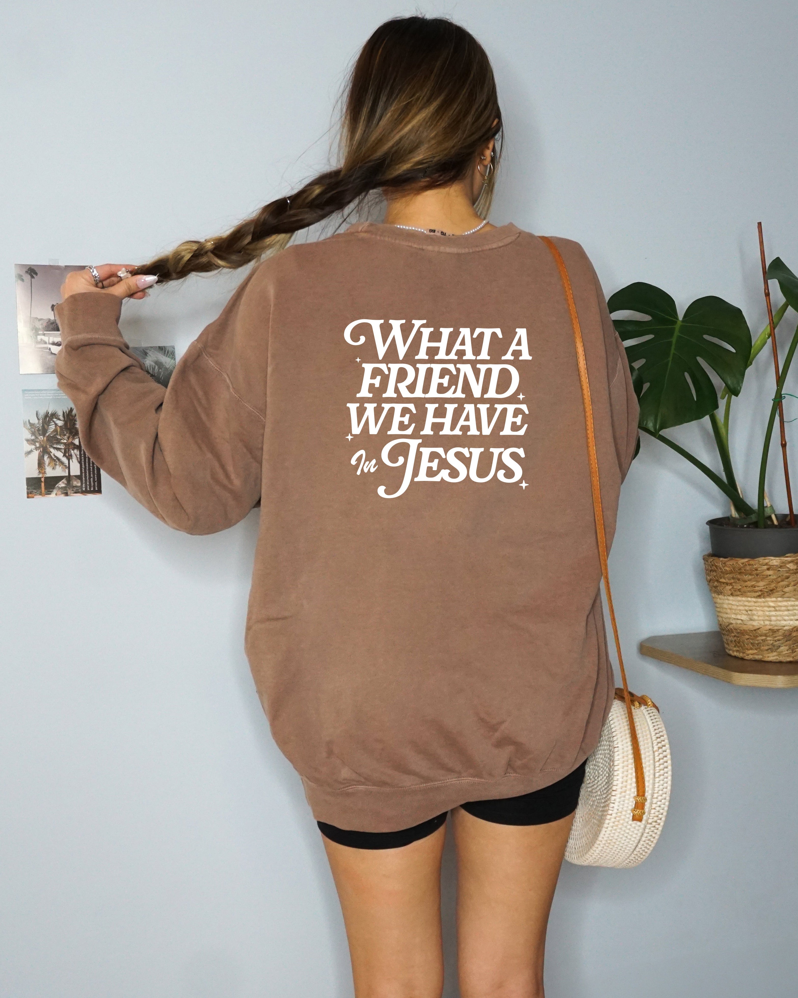 What A Friend We Have In Jesus Christian Garment Dyed Comfort Colors Sweatshirt