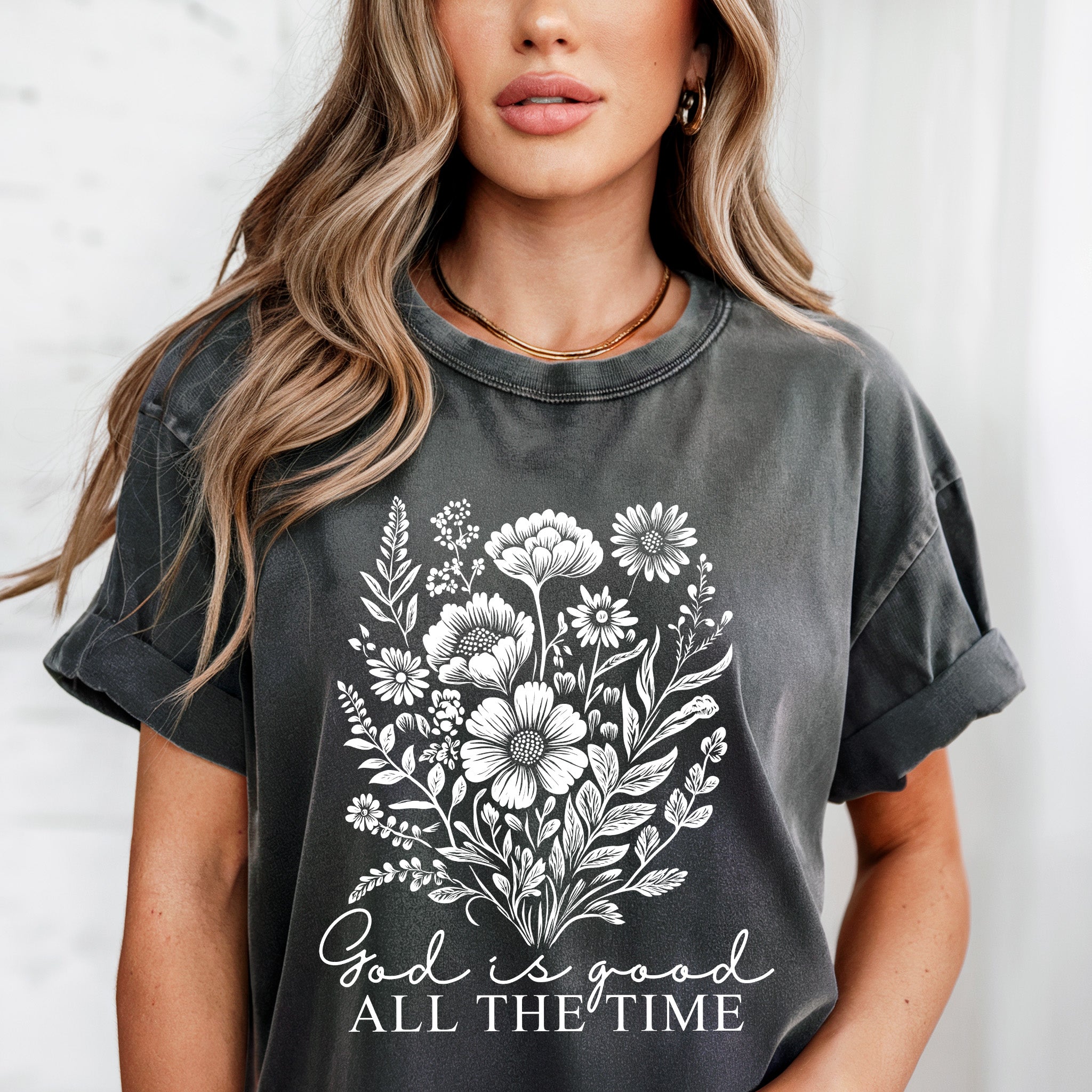 God is good all the time Flower Botanical Comfort Colors T Shirt