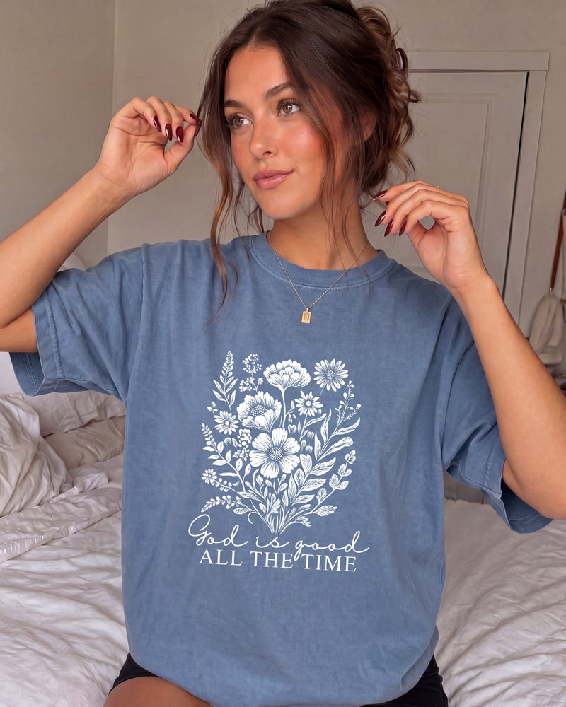 God is good all the time Flower Botanical Comfort Colors T Shirt