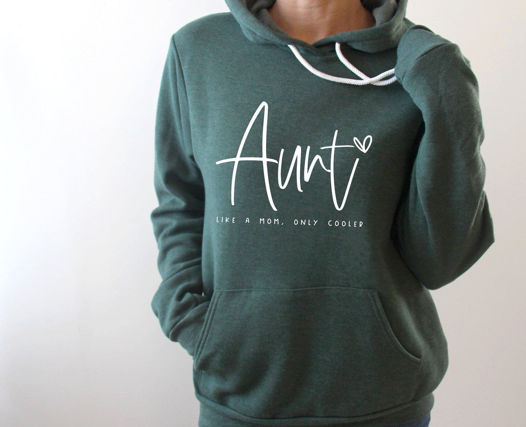 Aunt Like a mom Only Cooler Sponge Fleece hoodie Sweatshirt
