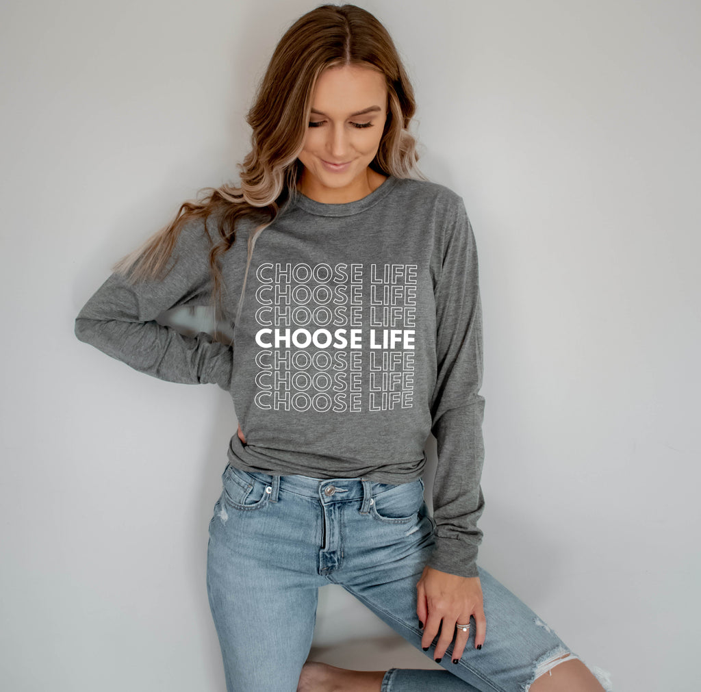 Choose Life Pro-life Long Sleeve T shirt (Repeat)