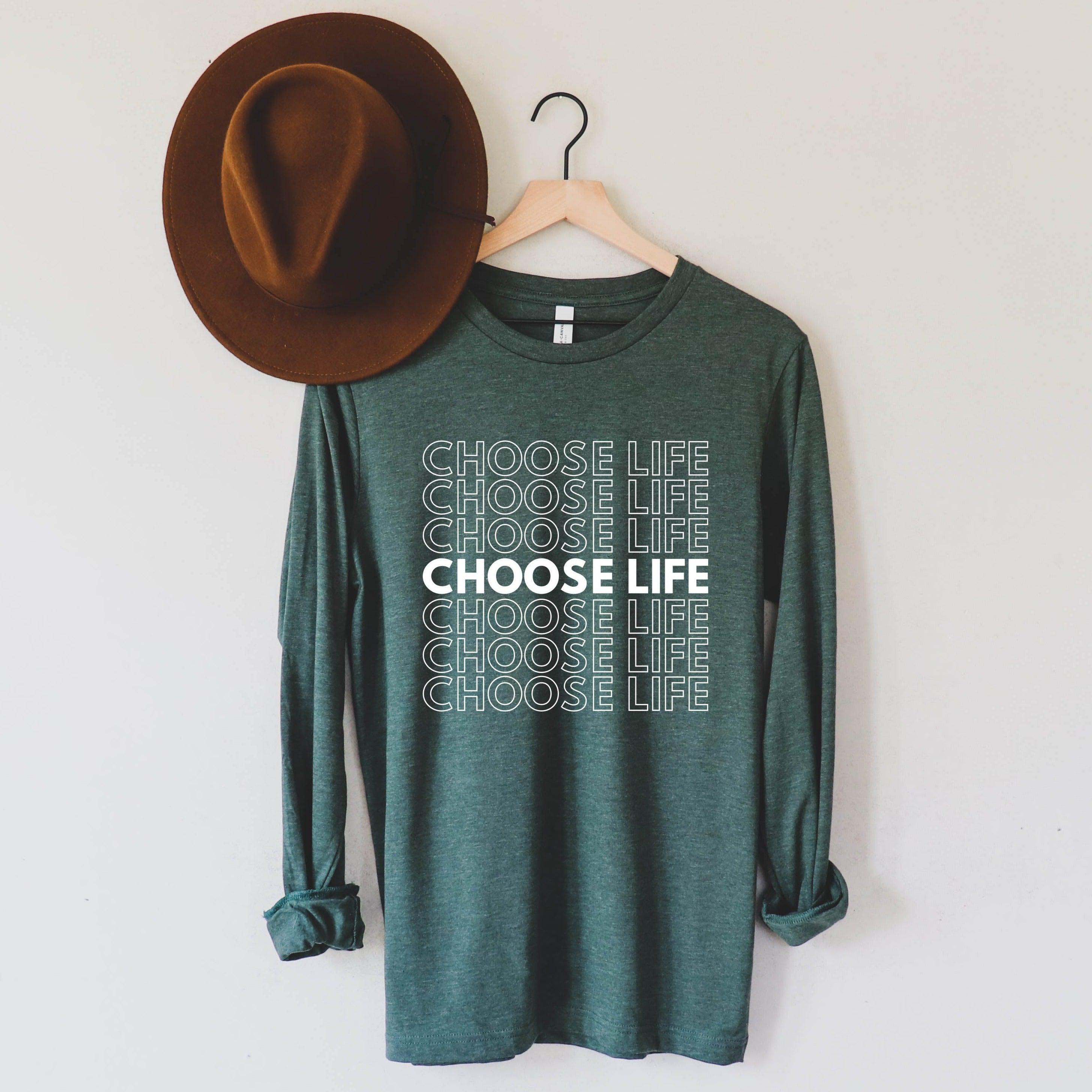 Choose Life Pro-life Long Sleeve T shirt (Repeat)