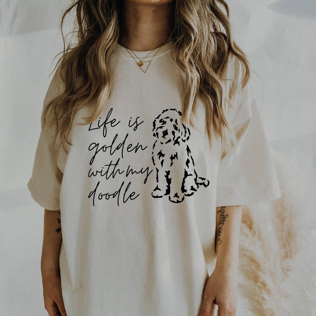 Life Is Golden With My Doodle Comfort Colors T Shirt