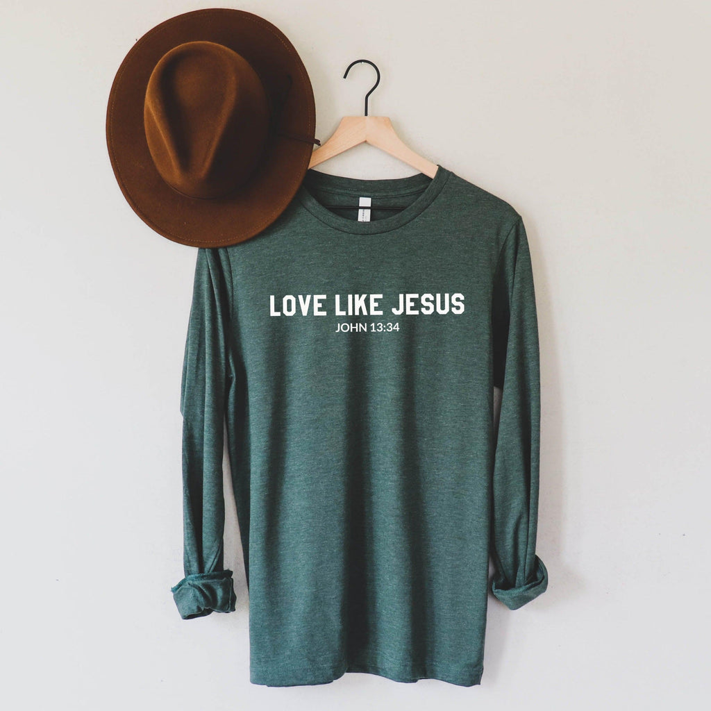 Love Like Jesus Christian Long sleeve shirt | Bible verse Jesus shirts