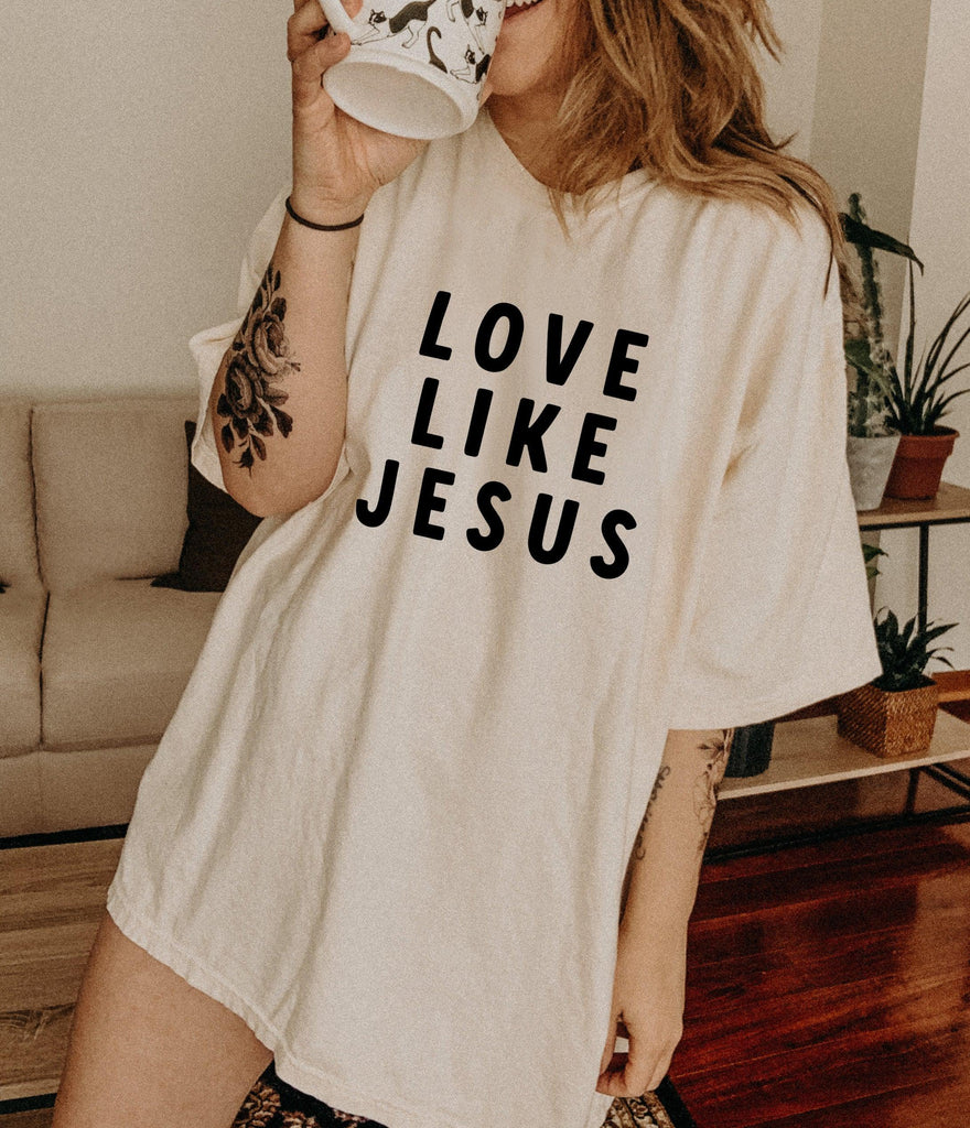 Love Like Jesus Comfort Colors T Shirt (Rounded font)