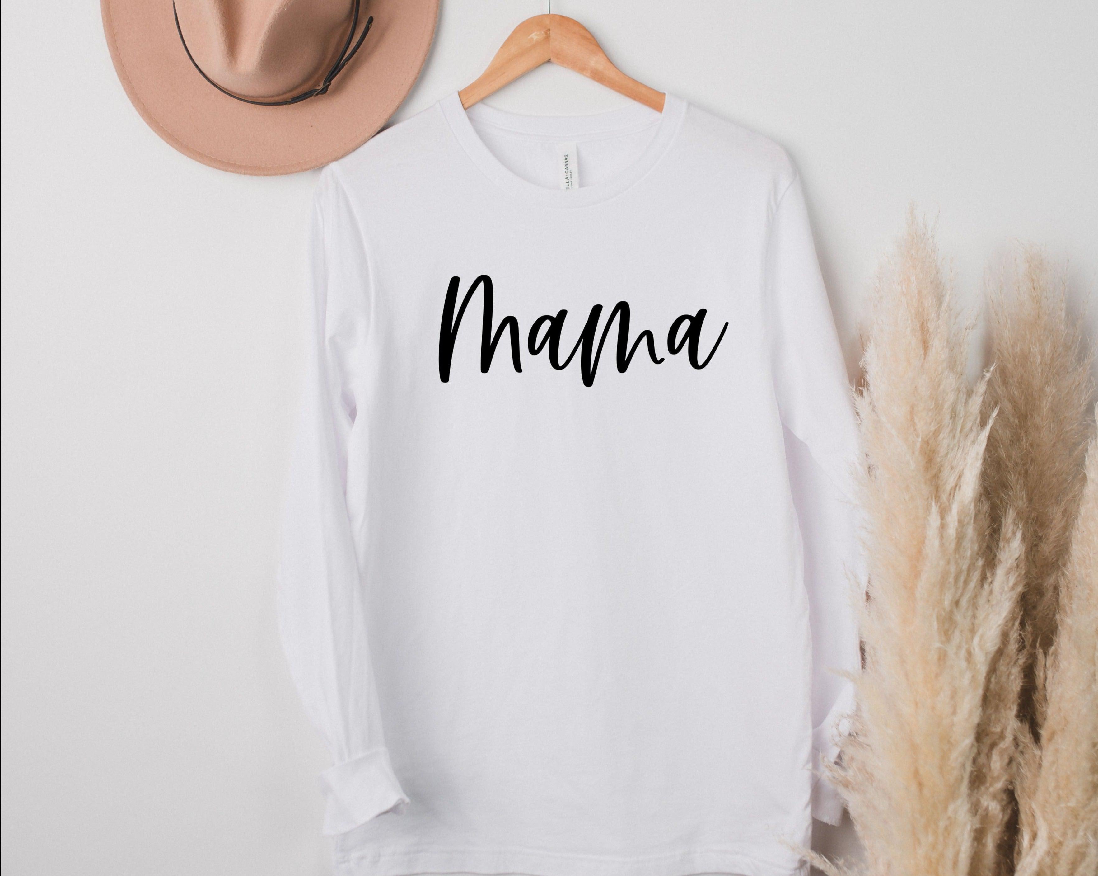 Mama Long Sleeve Tshirt (Cursive 2)