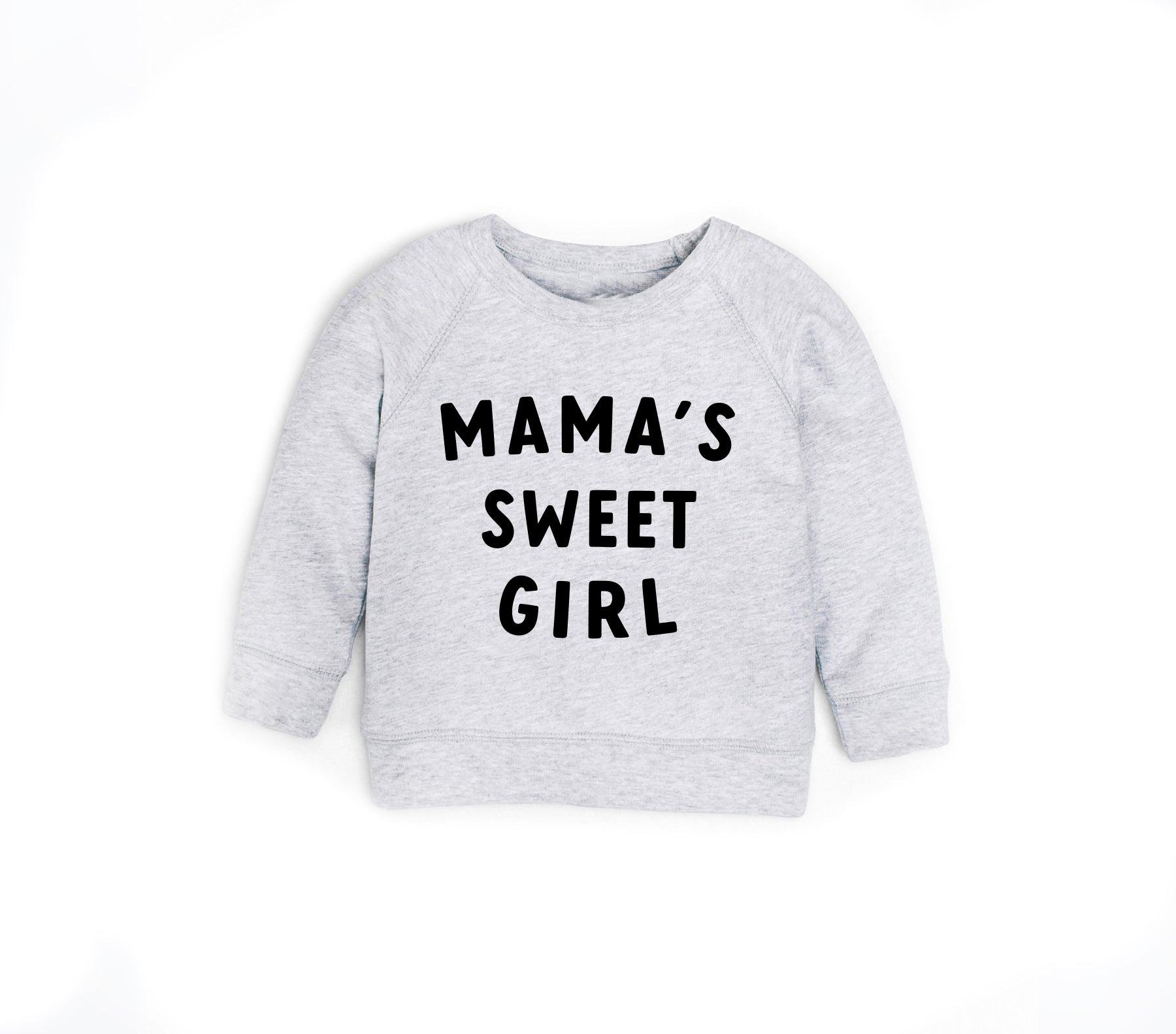 Organic Cotton Mama's Sweet Girl Baby and Toddler French Terry Sweatshirt