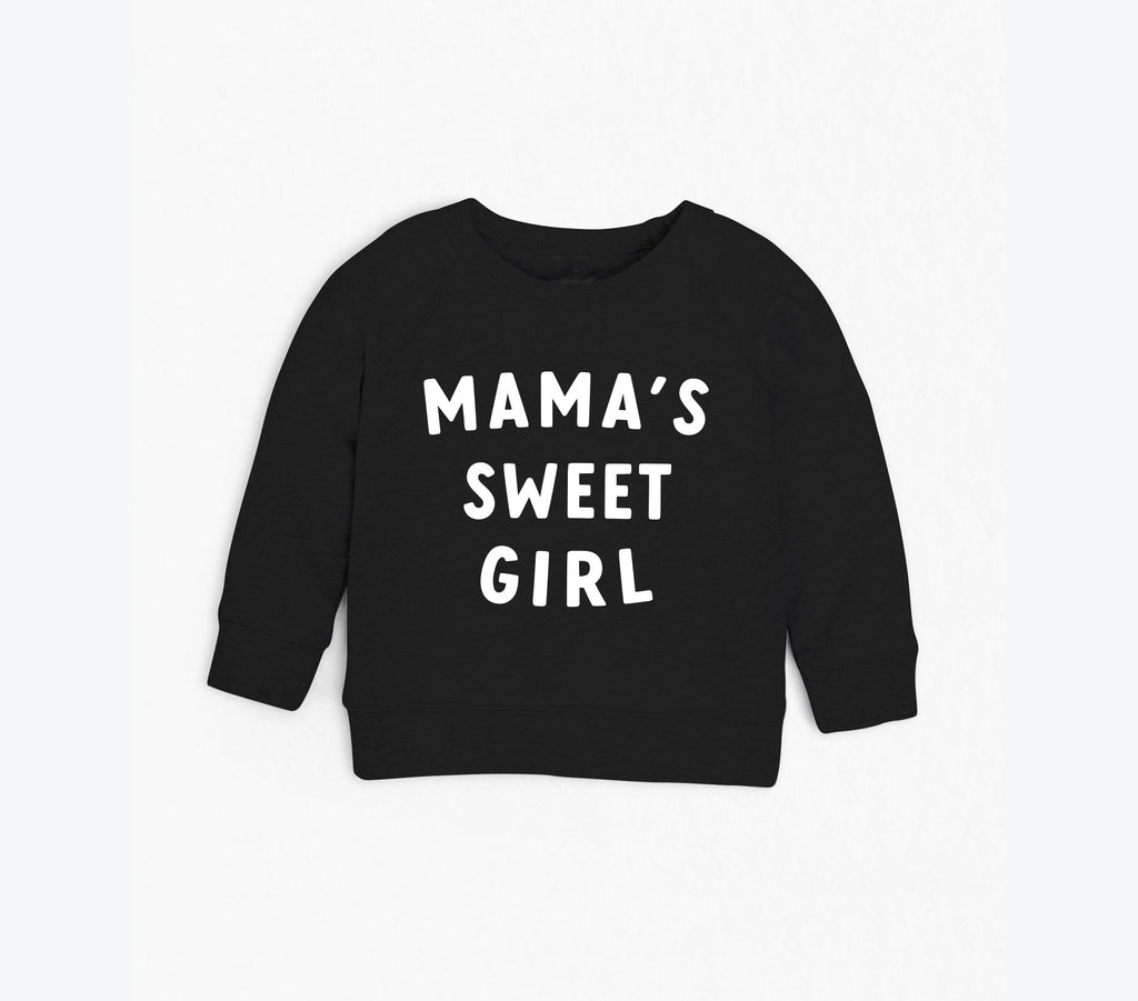 Organic Cotton Mama's Sweet Girl Baby and Toddler French Terry Sweatshirt