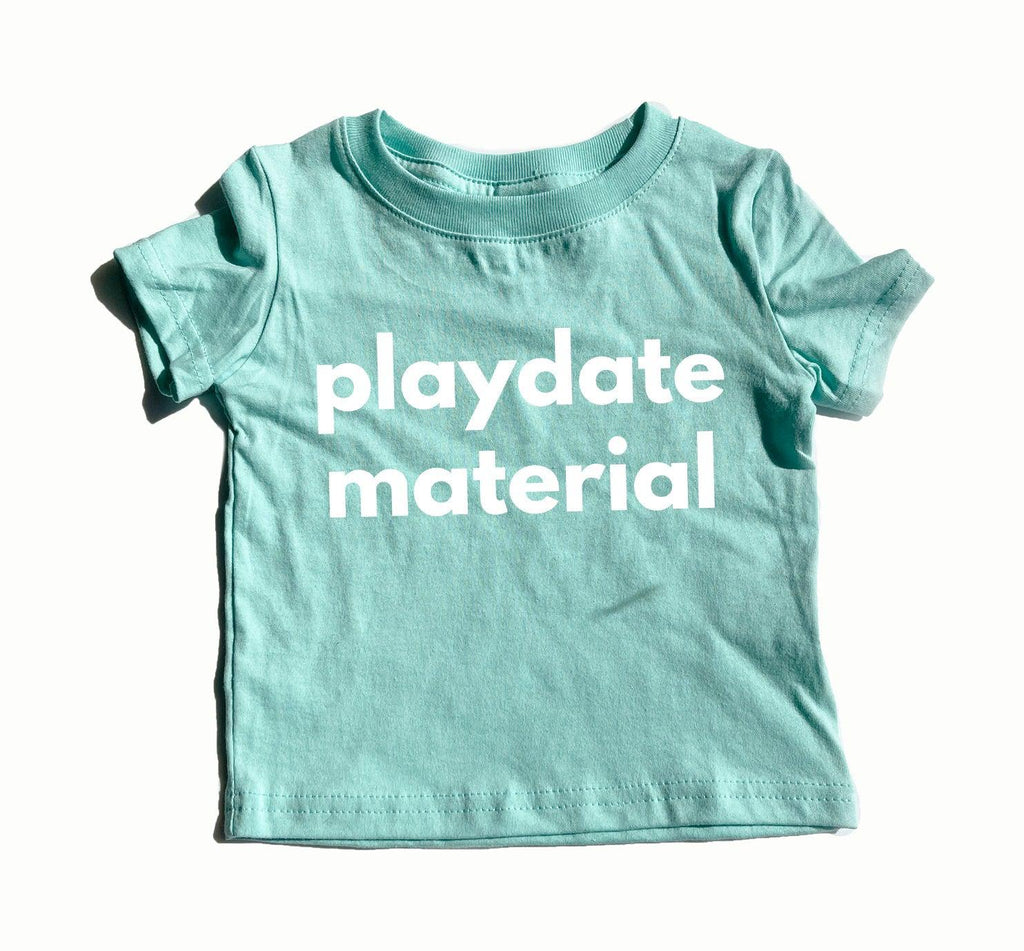 Playdate Material Baby and Toddler T-Shirt