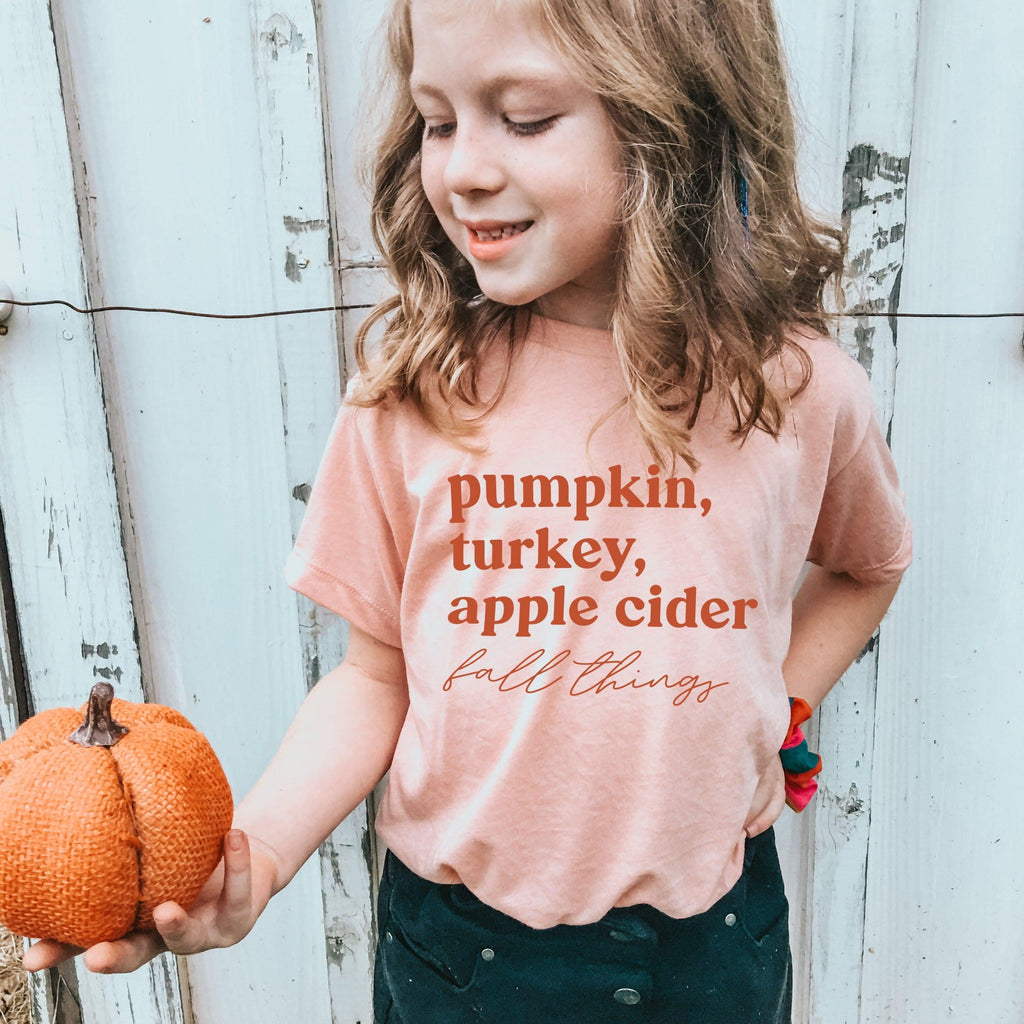 Pumpkin, Turkey, Apple Cider, Fall things Baby and Toddler and Youth T shirt | Thanksgiving