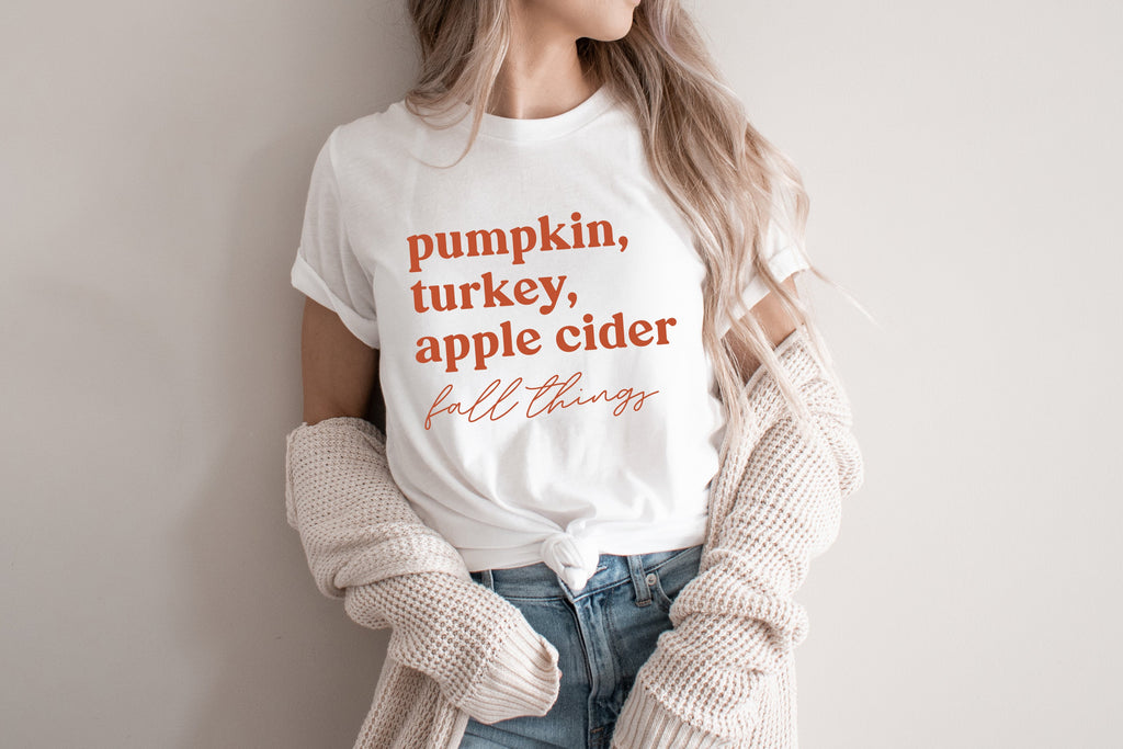 Pumpkin, Turkey, Apple Cider, Fall things Fall Tshirt | Thanksgiving day
