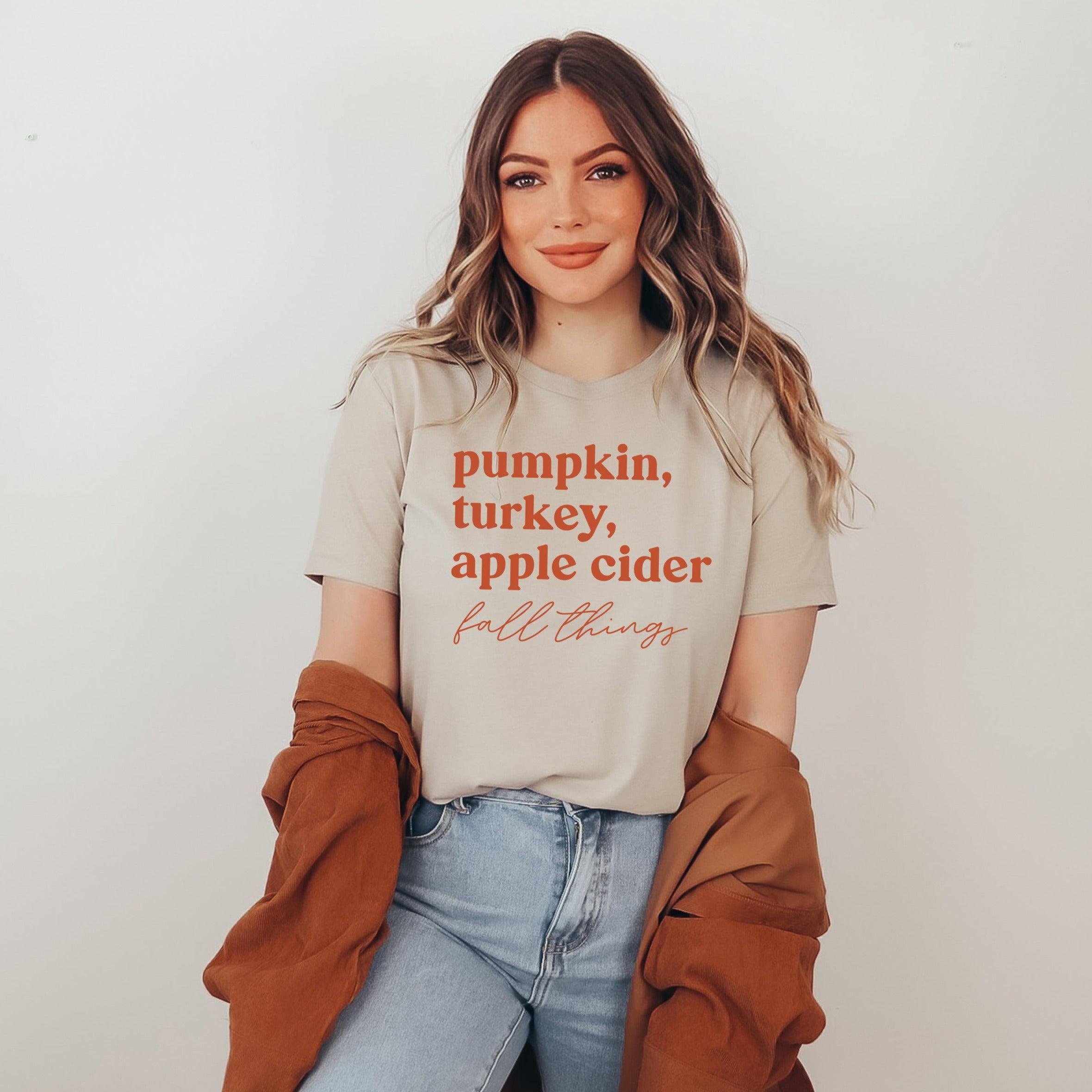 Pumpkin, Turkey, Apple Cider, Fall things Fall Tshirt | Thanksgiving day