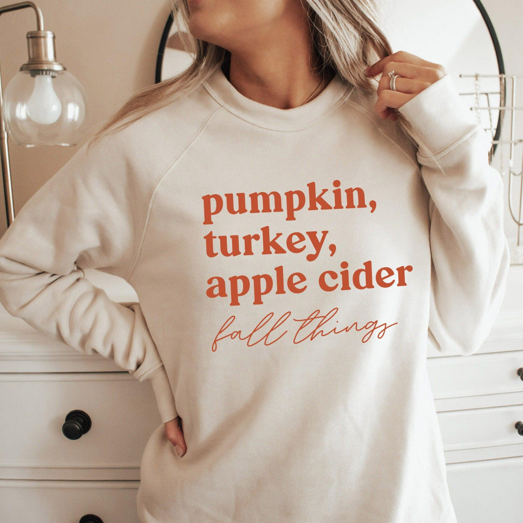 Pumpkin, Turkey, Apple Cider, Fall things Raglan Sponge Fleece Sweatshirt