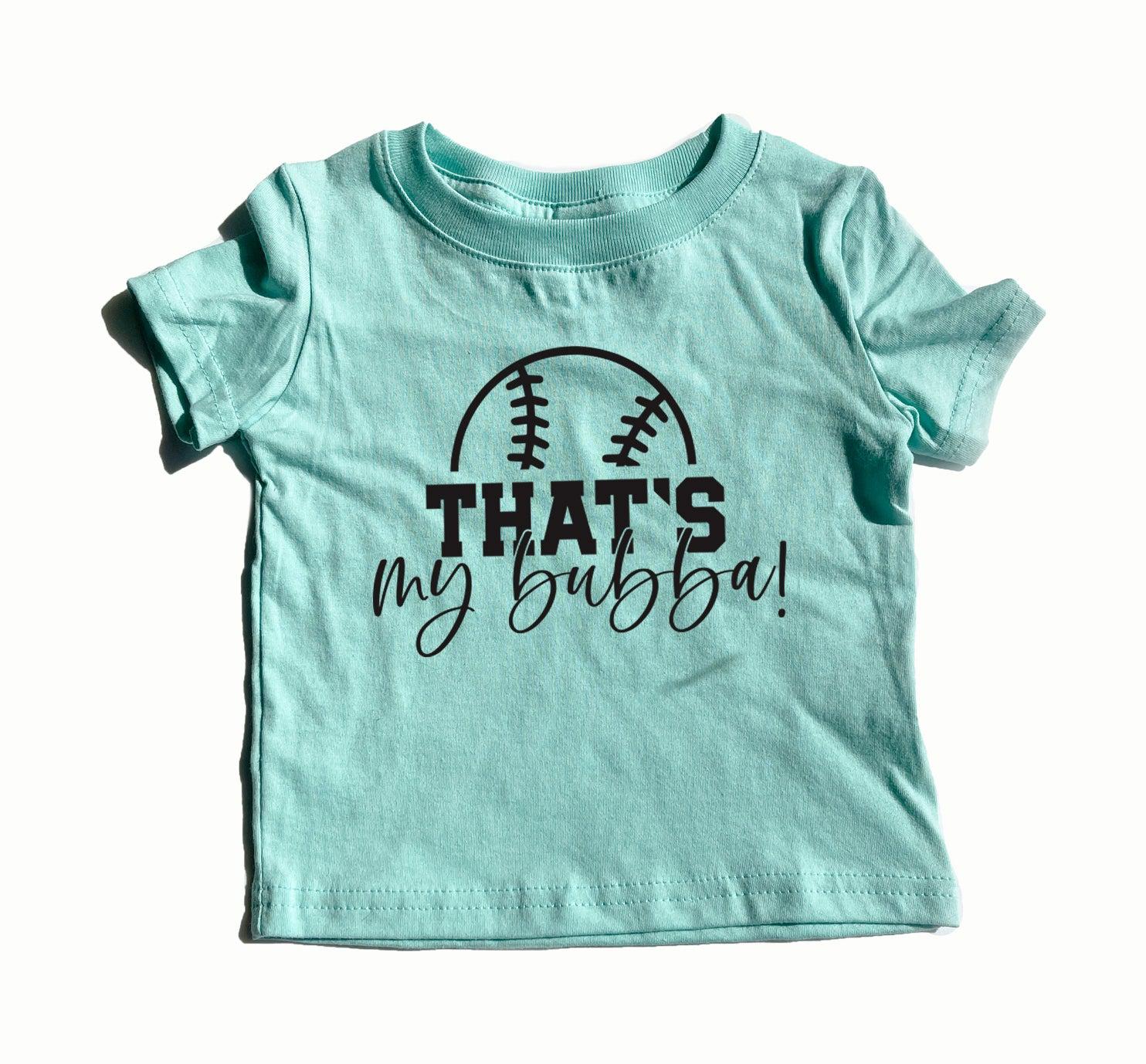 That's my bubba! Baseball Baby and Toddler T shirt | Baseball Kids T shirt