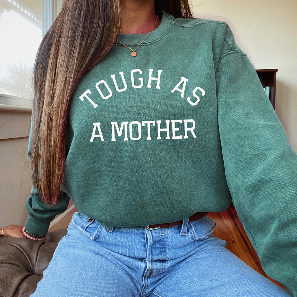 Tough As a Mother Mama Garment Dyed Comfort Colors Sweatshirt